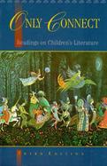 Only Connect: Readings on Children's Literature cover