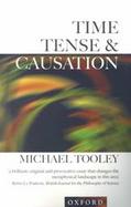 Time, Tense, and Causation cover