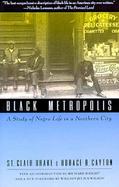 Black Metropolis A Study of Negro Life in a Northern City cover