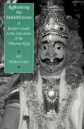 Rethinking the Mahabharata A Reader's Guide to the Education of the Dharma King cover