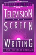 Television and Screen Writing: From Concept to Contract cover