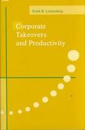 Corporate Takeovers and Productivity cover