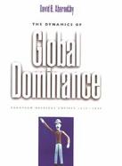 The Dynamics of Global Dominance European Overseas Empires, 1415-1980 cover