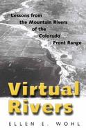Virtual Rivers Lessons from the Mountain Rivers of the Colorado Front Range cover