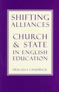Shifting Alliances Church and State in English Education cover
