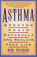 Asthma: Breathe Again Naturally and Regain Your Life cover