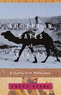 The Southern Gates of Arabia A Journey in the Hadhramaut cover