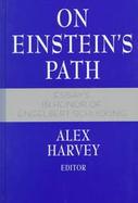On Einstein's Path Essays in Honor of Englebert Schucking cover