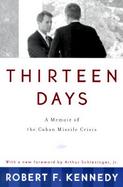 Thirteen Days A Memoir of the Cuban Missile Crisis cover