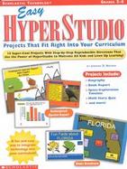 Easy Hyperstudio Projects That Fit Right into Your Curriculum Grades 3-6 cover