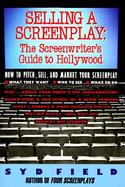 Selling a Screenplay The Screenwriter's Guide to Hollywood cover