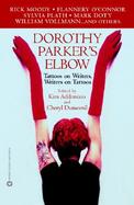 Dorothy Parker's Elbow Tattoos on Writers, Writers on Tattoos cover