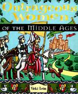 Outrageous Women of the Middle Ages cover
