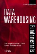 Data Warehousing Fundamentals A Comprehensive Guide for It Professionals cover