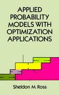 Applied Probability Models With Optimization Applications cover