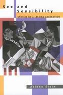 Sex and Sensibility Stories of a Lesbian Generation cover