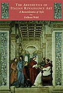 The Aesthetics of Italian Renaissance Art A Reconsideration of Style cover