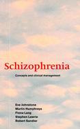Schizophrenia: Concepts and Clinical Management cover