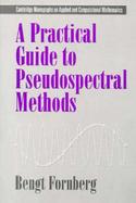 A Practical Guide to Pseudospectral Methods cover