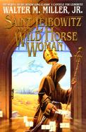 Saint Leibowitz and the Wild Horse Woman cover