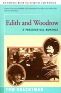 Edith and Woodrow A Presidential Romance cover