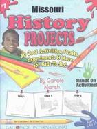 Missouri History Projects 30 Cool, Activities, Crafts, Experiments & More for Kids to Do (volume1) cover