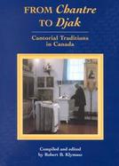 From Chantre to Djak Cantorial Traditions in Canada cover