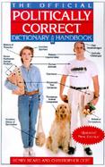 The Official Politically Correct Dictionary and Handbook cover