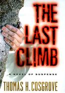The Last Climb: A Novel of Suspense cover