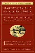 Harvey Penick's Little Red Book Lessons and Teachings from a Lifetime in Golf cover