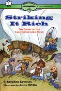 Striking It Rich: The Story of the California Gold Rush cover