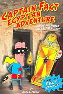 Captain Fact: Egyptian Adventure - Book #4 cover