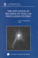 The Influence of Binaries on Stellar Population Studies cover
