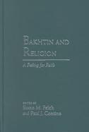 Bakhtin and Religion A Feeling for Faith cover
