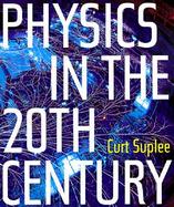 Physics in the Twentieth Century cover