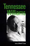 Tennesse Williams A Casebook cover