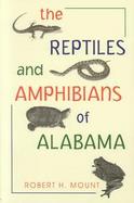 The Reptiles and Amphibians of Alabama cover