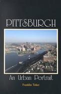 Pittsburgh An Urban Portrait cover