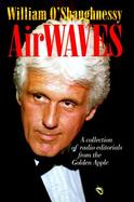 Airwaves A Collection of Radio Editorials from the Golden Apple cover