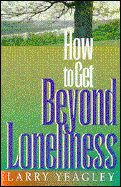 How to Get Beyond Loneliness cover