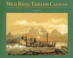 Wild River, Timeless Canyon Balduin Mollhausen's Watercolors of the Colorado cover