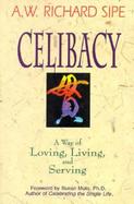 Celibacy A Way of Loving, Living, and Serving cover