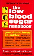 The Low Blood Sugar Handbook You Don't Have to Suffer.... cover