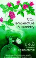 Co2, Temperature and Humidity: How to Use Co2 to Increase Growth in Your Indoor Garden cover