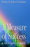 A Measure of Success A Woman's Times cover
