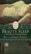 Beauty Sleep A Retelling of Sleeping Beauty cover