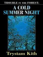 Trouble in the Forest A Cold Summer Night cover