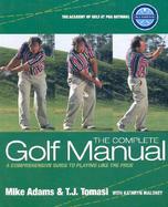 Complete Golf Manual A Comprehensive Guide to Playing Like the Pros cover