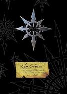 Liber Chaotica Complete: Being an Account of the Dark Secrets And Arcane Law of the Most Terible Mysteries And Hidden Truths of the Ruinous Powers cover