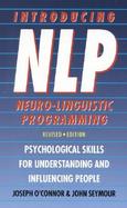 Introducing Neuro-Linguistic Programming Psychological Skills for Understanding and Influencing People cover